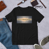 HIGH FREQUENCY: Short-Sleeve Unisex T-Shirt