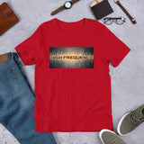 HIGH FREQUENCY: Short-Sleeve Unisex T-Shirt