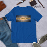 HIGH FREQUENCY: Short-Sleeve Unisex T-Shirt